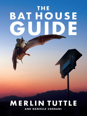 cover image of The Bat House Guide